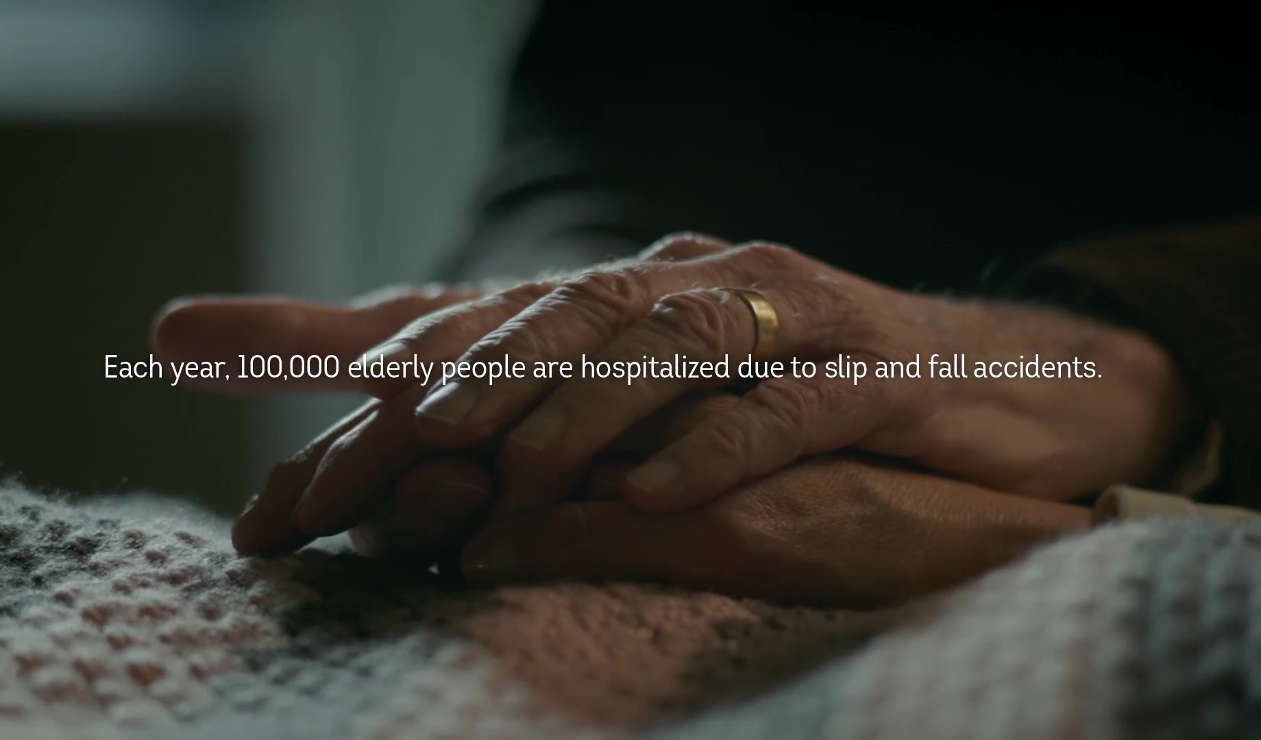 The Fall Collection case film – opening on clasped elderly hands and the fact that 100 000 elderly people are hospitalized after slip and fall accidents each year.