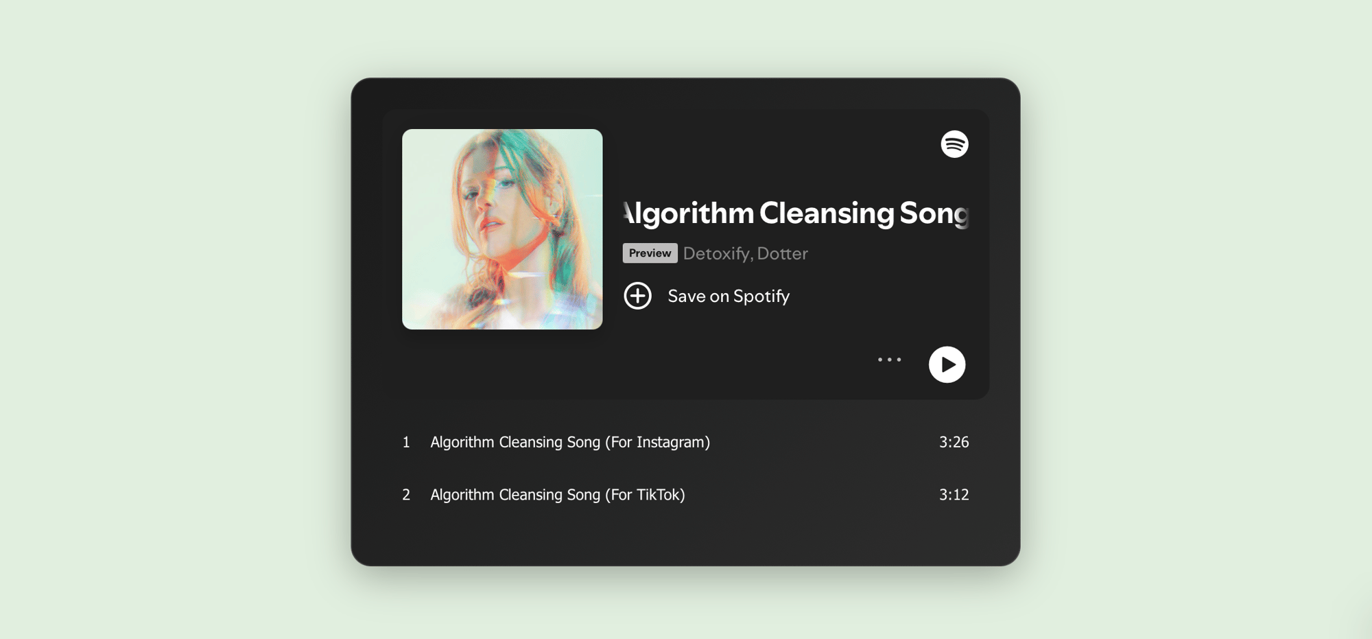 The Algorithm Cleansing Song by Detoxify and Dotter in a Spotify player, with one version for Instagram and one for TikTok.